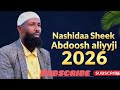 She Abdosh Aliyyii Haaraya 2026 Nashida Afaan Oromo New Nashida Afaan Oromo By Abdosh Aliyyii 2026
