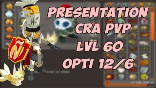 DOFUS - PRESENTATION CRA PVP LVL 60 OPTI ROXX 12/6 !