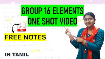 GROUP 16 ELEMENTS ONE SHOT VIDEO | In Tamil | Class 12| P - Block | FREE NOTES PDF🔥🔥