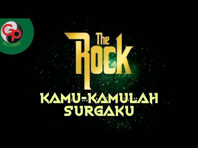 The Rock - Kamu Kamulah Surgaku (Official Audio Lyric) class=