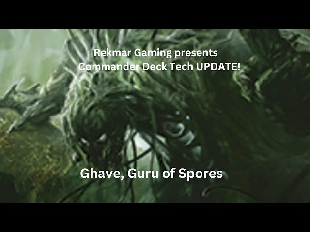 UPDATED Deck Tech - Ghave, Guru of Spores - YouTube