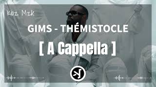 GIMS - THÉMISTOCLE - A cappella