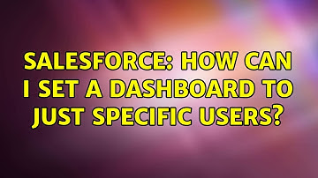Salesforce: How can I set a Dashboard to just Specific Users?
