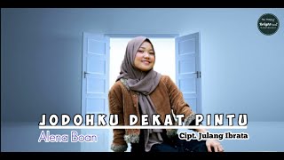 Jodohku Dekat Pintu - Alena Boan | DJ Kentrung (  Video Music)