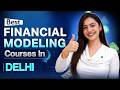 Top Financial Modeling Course in Delhi | Best Institute For Financial Modeling Delhi