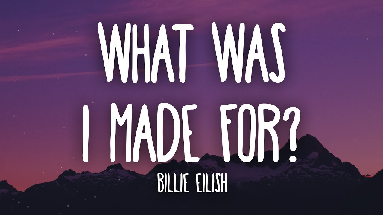 Billie Eilish - What Was I Made For? (Official Lyric Video) 