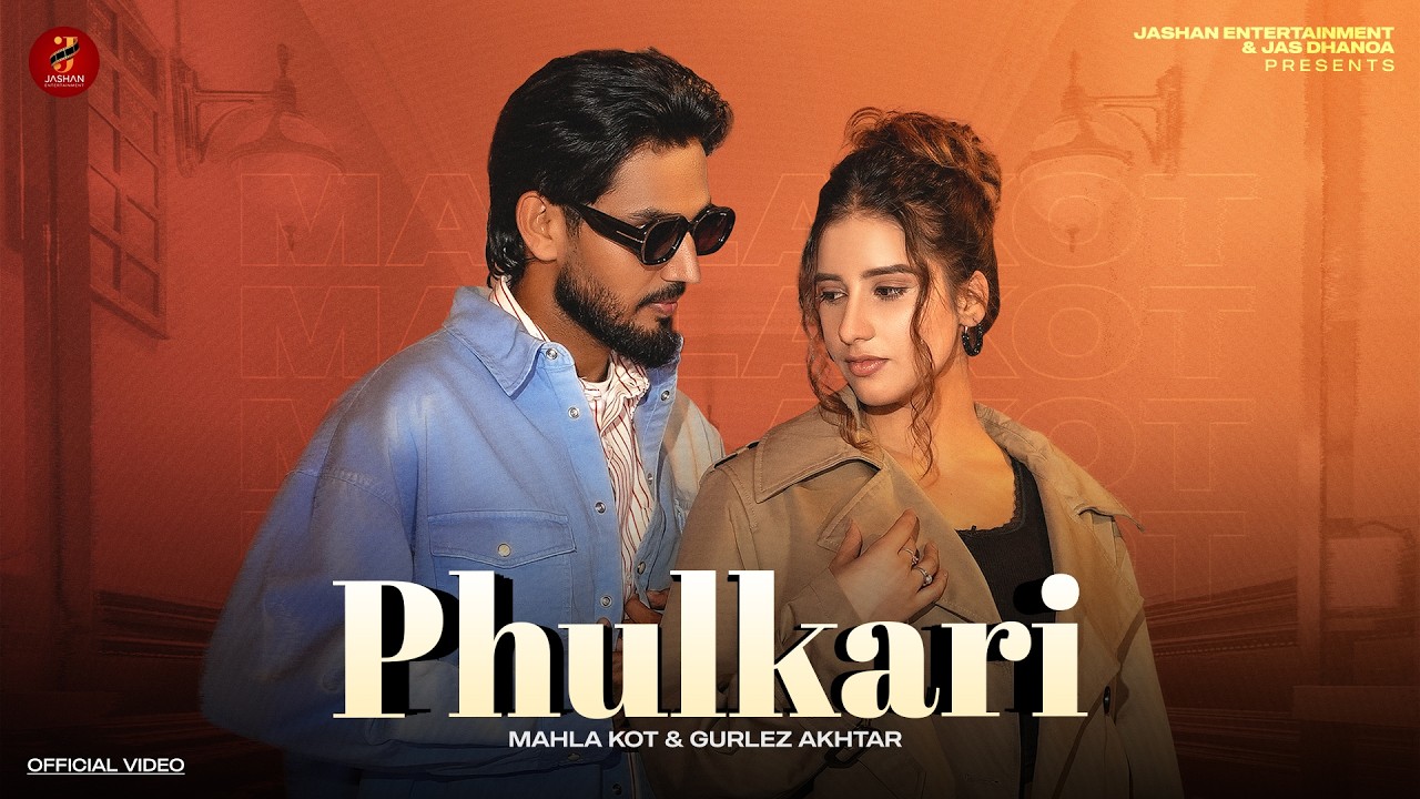 Watch Phulkari (Official Video) | Mahla Kot | Gurlez Akhtar | Ft. Simu Sethi | New Punjabi Song 2026 on YouTube Watch Phulkari (Official Video) | Mahla Kot | Gurlez Akhtar | Ft. Simu Sethi | New Punjabi Song 2026 on YouTube