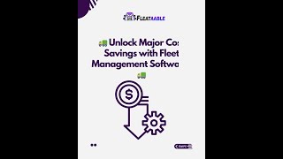 Save Big on Fleet Expenses: The Power of Fleet Management Software