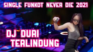 Download Lagu DJ Duri Terlindung// Single funkot//Funkot Never Die 2021. MP3