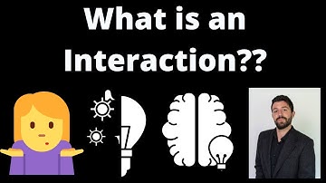 What Is An Interaction?