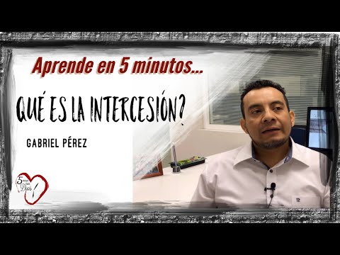 Video: ¿Interceder en el significado de la oración?