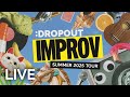 Dropout Improv Summer 2025 Tour Trailer [Live Show Announcement]