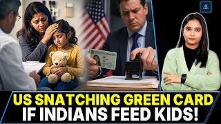 File Green Card Before September 18 Or Face New Public Charge Rule-  Indians Child Medicaid Risk