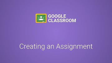 Google Classroom: Creating an Assignment
