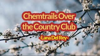 Download Lagu Chemtrails over the Country Club - Lana Del Rey (lyrics) . MP3 Download Lagu Chemtrails over the Country Club - Lana Del Rey (lyrics) . MP3
