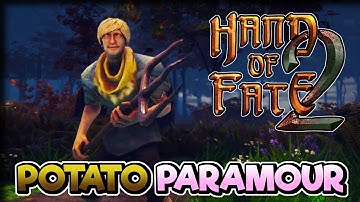 Potato Paramour – Hand of Fate 2 Gameplay – Let