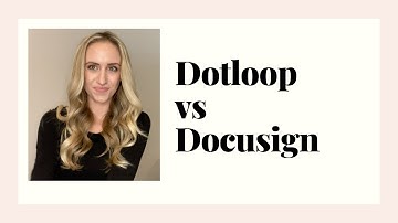 Dotloop vs Docusign for Real Estate Agents