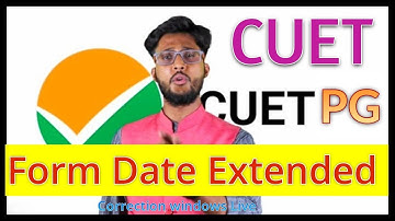 Breaking News :- CUET PG Application FORM Date Extended || Correction Window Date भी आ गई हैं 👍