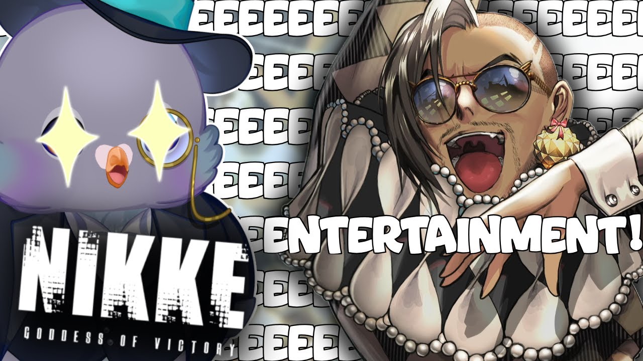 EEEEEEEEEEEENTERTAINMENT ~ [NIKKE]
