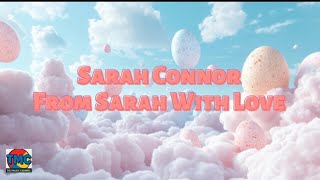 Sarah Connor  From Sarah With Love s