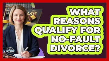 What Reasons Qualify For No-Fault Divorce?