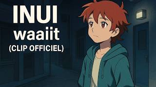 Inui Waaiit - Clip Officiel