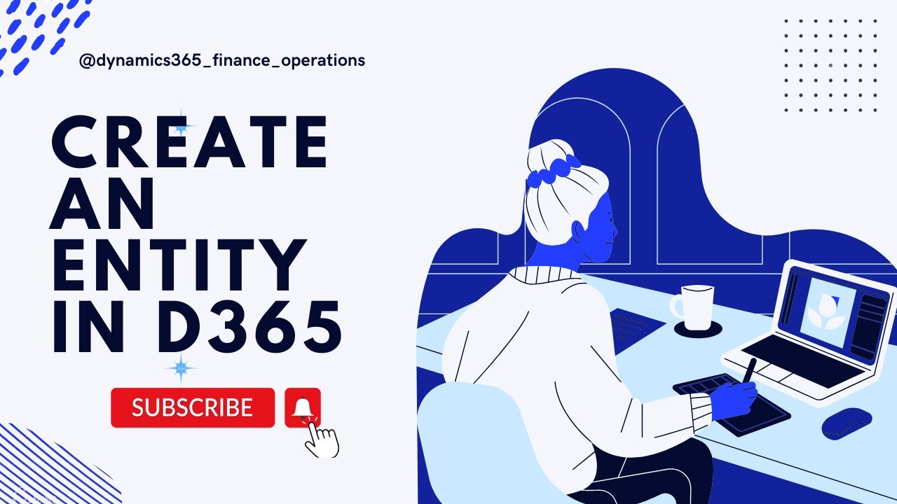 Create an entity in Dynamics 365 finance & operations - YouTube