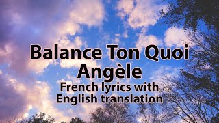 Balance Ton Quoi - Angèle Lyric Video