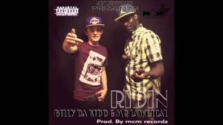 Billy Da Kidd & Mr Lawgical - RIDIN - N&H [EXPLICIT] - Prod  By MCM Recordz V C P