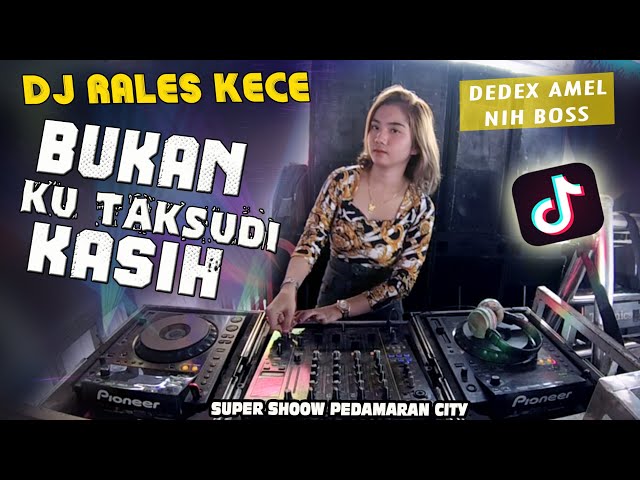 DJ DEDEX AMEL FEAT OT RALES KECE ❗  SHOOW PEDAMARAN CITY BUKAN KU TAK SUDI  KASIH class=