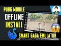 PUBG Mobile Offline Installation In SmartGaGa Emulator | install pubg mobile on pc SmartGaGa