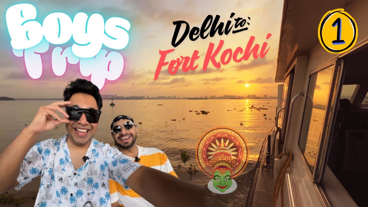 Boys Trip to Kerala | Delhi to Fort Kochi | Vlog 1 | Kerala Tourist Places |
