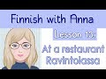 Learn Finnish! Lesson 13: At a restaurant - Ravintolassa