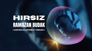 Ramazan Budak - Hırsız ( Metehan Ütebay Remix ) Resimi