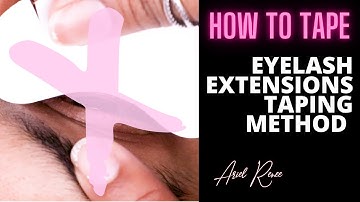 HOW TO: TAPE DOWN BOTTOM LASHES | EYELASH EXTENSIONS TAPING METHOD | PREP YOUR CLIENT