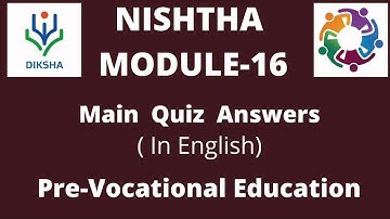 NISTHA MODULE-16 QUIZ ANSWERS in English #nistha# Vijaydeepak yt