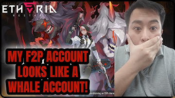 My F2P Account Looks Like A Whale Account! [Etheria Restart]