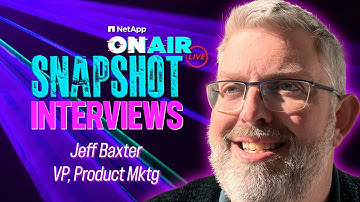 Jeff Baxter @ INSIGHT 2024 | NetApp ONAIR SNAPSHOT
