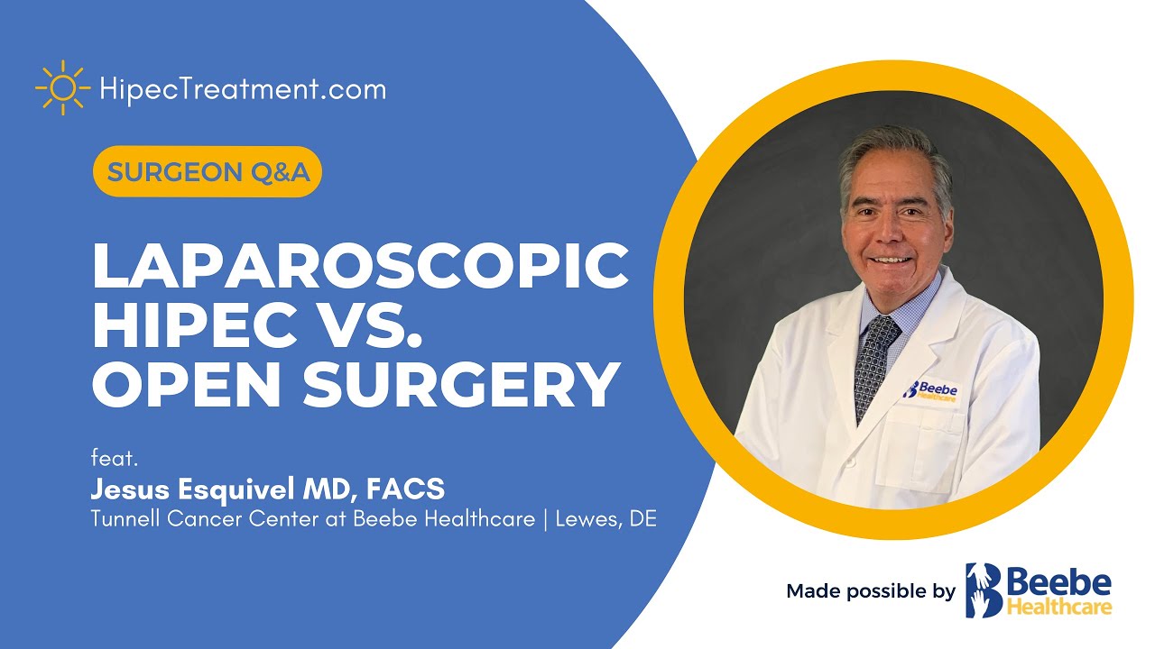 Open Hipec Laparoscopic Surgery vs Open Surgery | HIPEC Q&A with Dr Jesus Esquivel ...