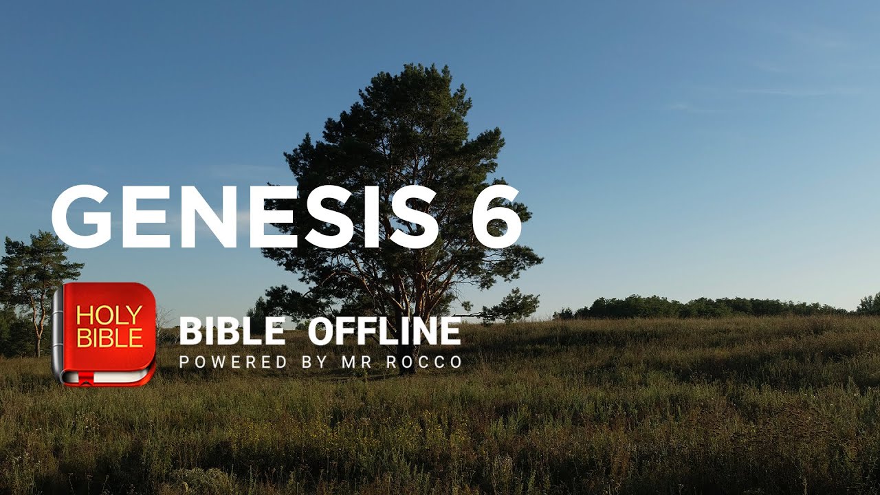 Genesis 6 Bible Offline YouTube