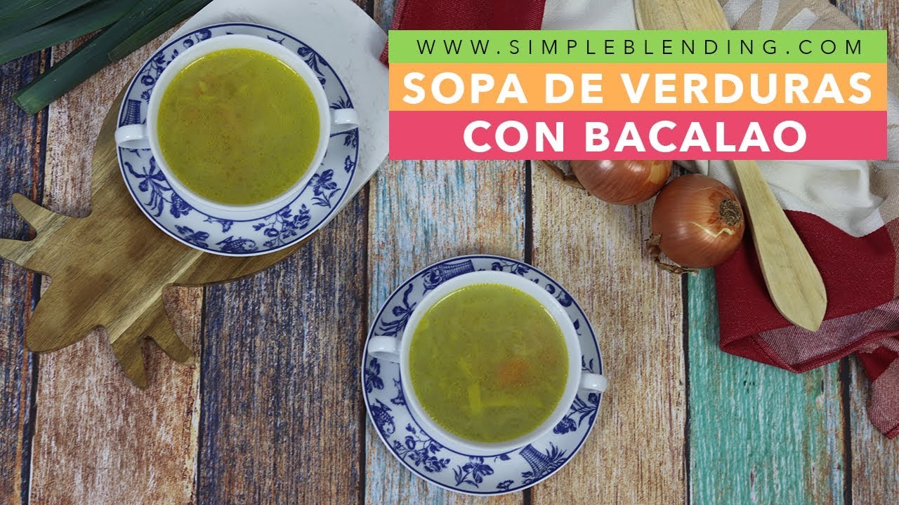 SOPA DE VERDURAS CON BACALAO | Sopa de bacalao | Sopa de bacalao con verduras