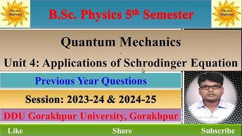 BSc Physics 5th sem|| Quantum Mechanics|| Unit 4|| Applications of Schrodinger equation|| #ddu #pyq