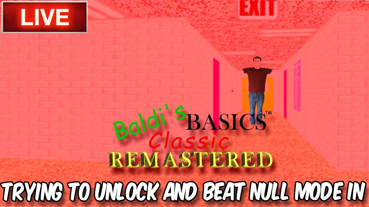 Trying to UNLOCK and BEAT NULL MODE in Baldi's basics classic ...