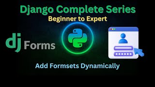 146 – Add Formsets Dynamically | Django master Series | @GrowUpMore