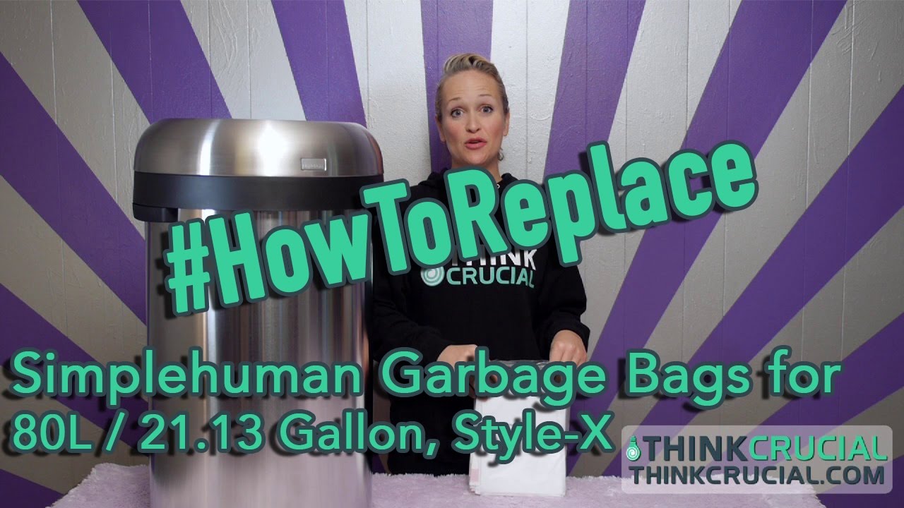 Replacing Your Simplehuman Garbage Bags for Trash Bins, 80L / 21.13 Gallon,  Style-X 
