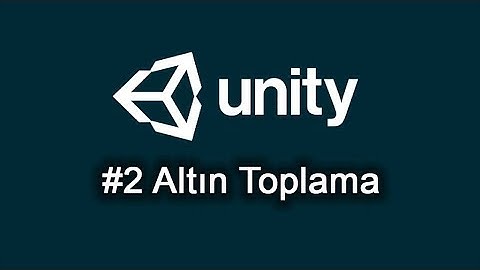 UNİTY 3D - #2 ALTIN TOPLAMA