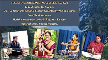 Smt. Pranathi Ganapuram - Sri T. A. Narayanan Memorial Concert - NAADA INBAM DECEMBER FESTIVAL 2025.