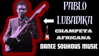 EL PABLO LUBADIKA - SOUKOUS BREAKS! DANCE MUSIC!
