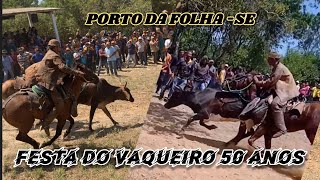Porto da Folha - SE Festa do Vaqueiro 50 Anos ( Vaqueiros Arrochado a Boiada!