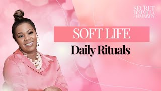 Soft-Life Routine Feminine Habits To Reduce Stress & Burnout